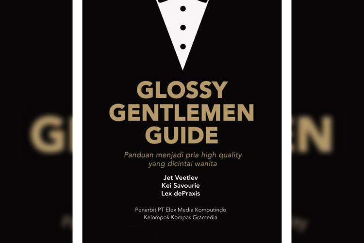 Glossy Gentlemen Guide semacam buku panduan bagi para pria agar berkualitas dari luar dan dalam diri. 