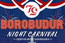 Borobudur Night Carnival 2024: Jadwal, Rute, dan Pesertanya...