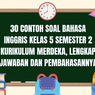 30 Contoh Soal Bahasa Inggris Kelas 5 Semester 2 Kurikulum Merdeka, Lengkap Jawaban dan Pembahasannya