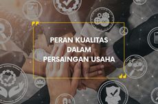 Kualitas: Pengertian dan Perannya dalam Persaingan Usaha 