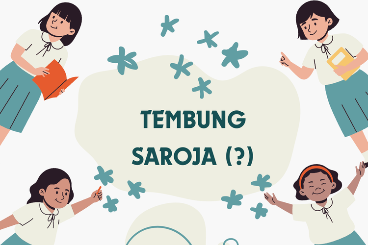 Tembung Saroja dalam bahasa Jawa adalah kata ganda atau dua kata yang mirip atau hampir sama artinya.