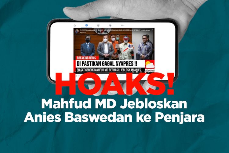 Hoaks! Mahfud MD Jebloskan Anies Baswedan ke Penjara