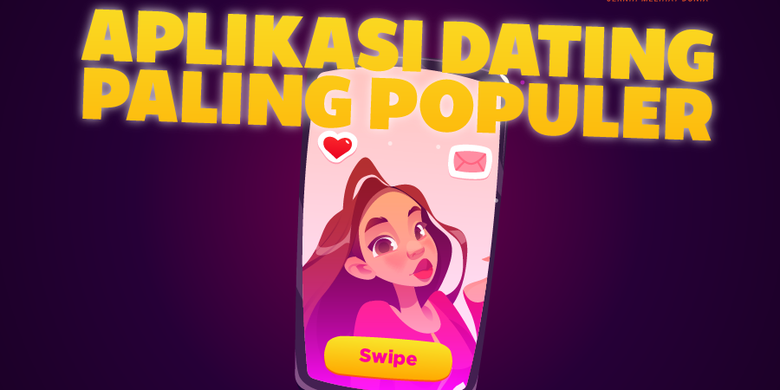 INFOGRAFIK: 10 Dating Apps Paling Populer Berdasarkan Jumlah Unduhan