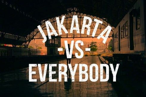 5 Fakta Jakarta Vs Everybody, Film soal Kerasnya Kehidupan Jakarta