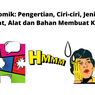 Komik: Pengertian, Ciri-ciri, Jenis, Syarat, Alat dan Bahan Membuat Komik