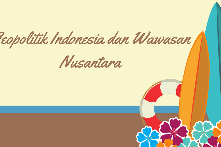 Geopolitik Indonesia Dan Wawasan Nusantara