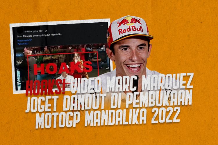 HOAKS! Video Marc Marquez Joget Dandut di Pembukaan MotoGP Mandalika 2022