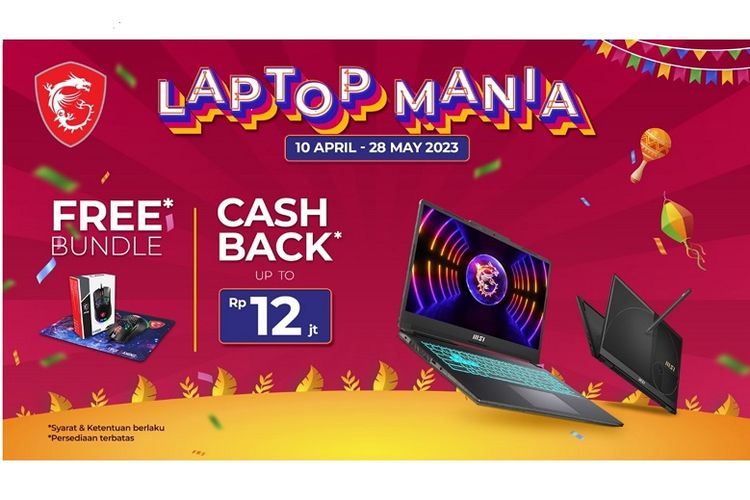 MSI tengah mengadakan promo Laptop mania. 