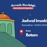 Jadwal Imsak dan Buka Puasa di Kota Batam Hari Ini, 12 Maret 2024