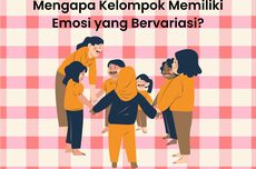 Mengapa Kelompok Memiliki Emosi yang Bervariasi?