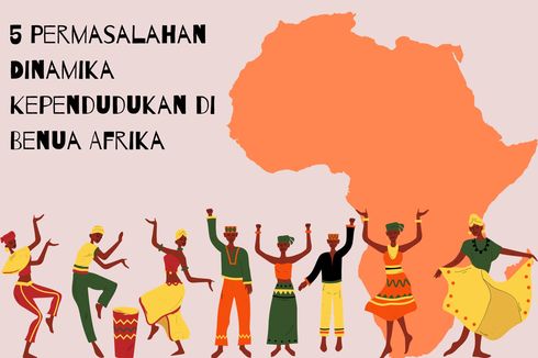 5 Permasalahan Dinamika Kependudukan di Benua Afrika