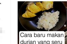 Ramai soal Makan Durian Segar dengan Nasi, Ahli Gizi: Sangat Baik bagi Tubuh 