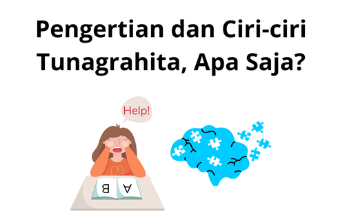 Pengertian dan Ciri-ciri Tunagrahita, Apa Saja?