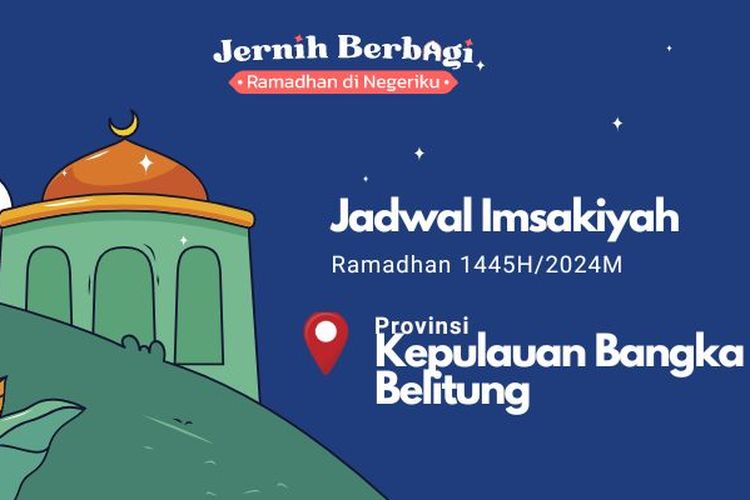 Berikut ini jadwal imsak dan buka puasa Ramadhan 1445 H/2024 M untuk Anda yang berada di wilayah Provinsi Kapulauan Bangka Belitung.