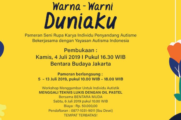 Pameran Seni Rupa Karya Individu Penyandang Autisme: Warna-warni Duniaku dibuka di Bentara Budaya Jakarta pada Kamis, 4 Juli 2019.