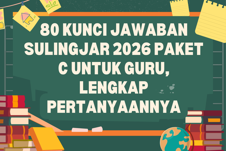 80 Kunci Jawaban Sulingjar 2026 Paket C untuk Guru, Lengkap Pertanyaannya