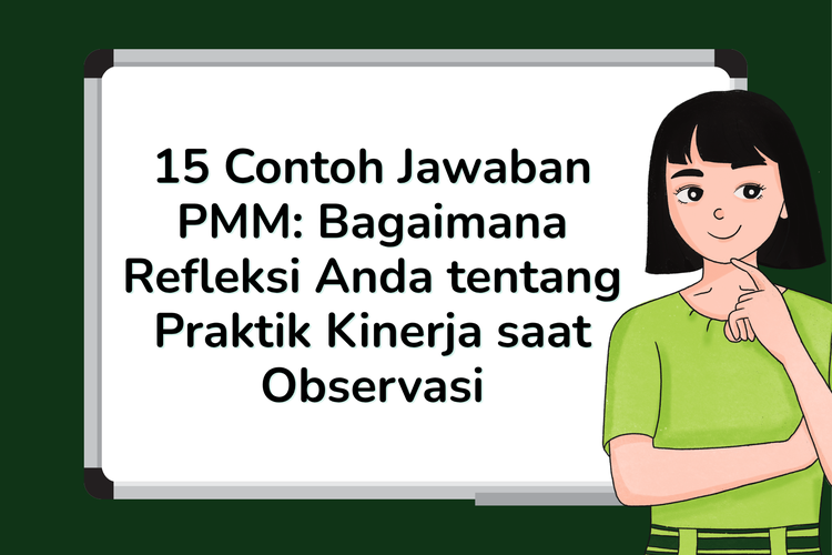 15 Contoh Jawaban PMM: Bagaimana Refleksi Anda tentang Praktik Kinerja saat Observasi