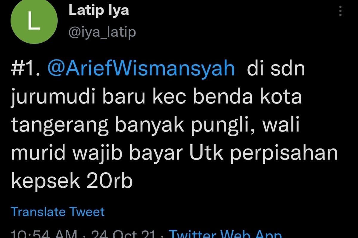 Akun Twitter @iya_latip saat mengeluhkan soal dugaan praktik pungutan liar yang terjadi di SDN Jurumudi Baru, Kota Tangerang. Keluhan itu dicuitkan pada Minggu (24/10/2021) siang. 