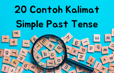 Ilustrasi 20 contoh kalimat simple past tense