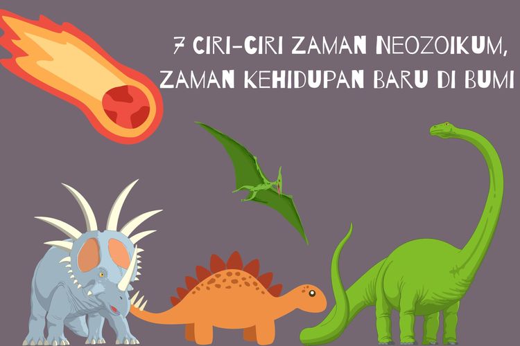 Ciri-ciri zaman neozoikum, salah satunya adalah kepunahan reptil besar dan dinosaurus. Apa saja ciri-ciri neozoikum lainnya?