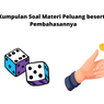Kumpulan Soal Materi Peluang dan Pembahasannya