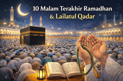 10 Malam Terakhir Ramadhan Tanggal Berapa? Ini Keutamaan, Amalan, dan Doa yang Dianjurkan