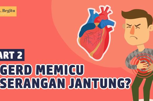 Apakah Gerd Bisa Memicu Serangan Jantung? Ini Penjelasan Ahli