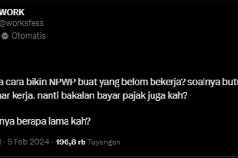 Bisakah Membuat NPWP Bagi yang Belum Bekerja? Berikut Penjelasan DJP