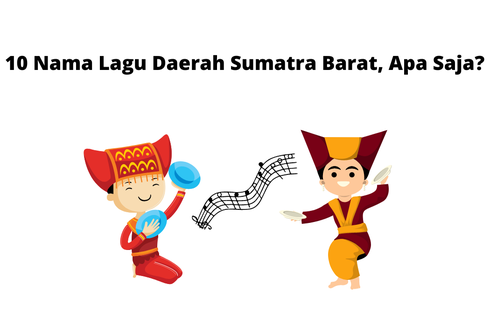 10 Nama Lagu Daerah Sumatra Barat, Apa Saja?