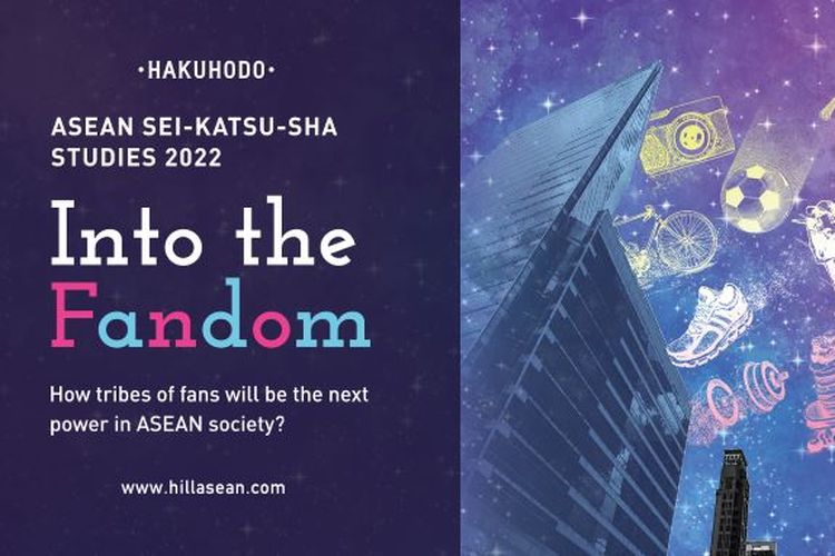 Poster hasil penelitian Hakuhodo Institute of Life and Living ASEAN (HILL ASEAN) sejak 2020 soal pertumbuhan fandom. 