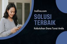 Butuh Dana Tunai Mudah dan Cepat? Begini Cara Ajukan Pinjaman di Inafina.com