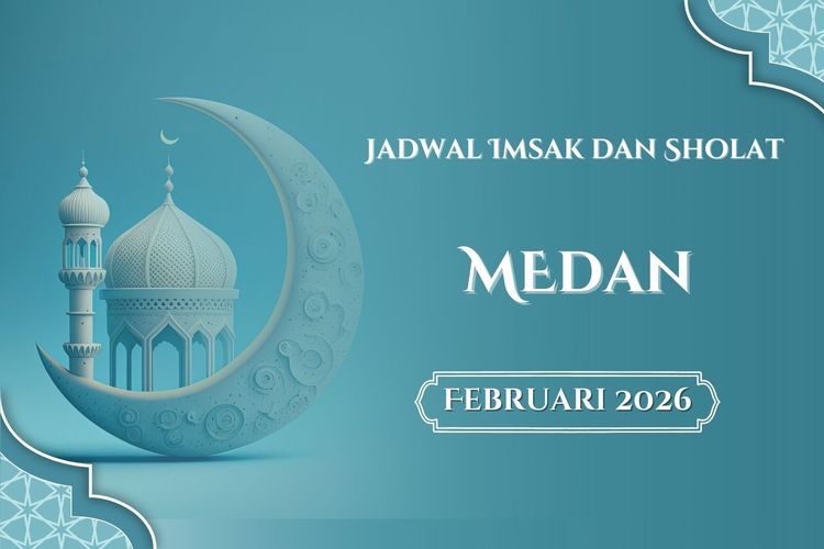 Jadwal imsakiyah dan sholat lima waktu pada bulan Februari 2026 di Kota Medan dan sekitarnya.