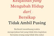 Tidak Ambil Pusing Bukan Tidak Peduli