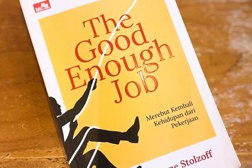 The Good Enough Job: Membuka Tabir Aksioma “Workaholic”