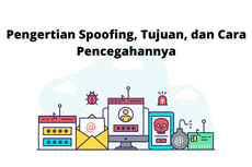 Pengertian Spoofing, Tujuan, dan Cara Pencegahannya