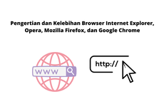Pengertian dan Kelebihan Browser Internet Explorer, Opera, Mozilla Firefox, dan Google Chrome