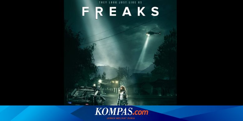 Sinopsis Freaks Perlawanan Orang Orang Buangan Tayang Di Klik Film