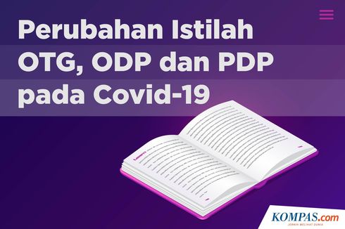 INFOGRAFIK: Mengenal Perubahan Istilah OTG, ODP, dan PDP pada Penanganan Covid-19