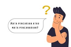 Mata Pencarian atau Mata Pencaharian, Mana Penulisan yang Tepat?