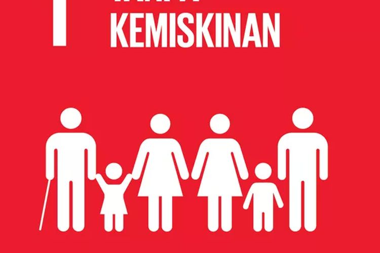 Tujuan 1 Sustainable Development Goals (SDGs) tanpa kemiskinan atau no poverty