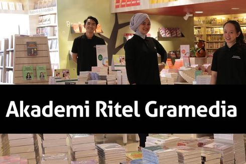 Akademi Ritel Gramedia Buka Pendaftaran, Buka Akses Kerja bagi Lulusan
