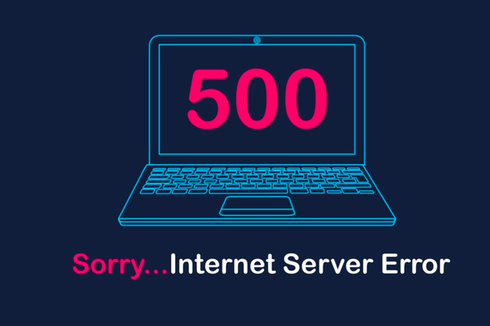 Apa Arti Error 500 di Browser dan Cara Mengatasinya 