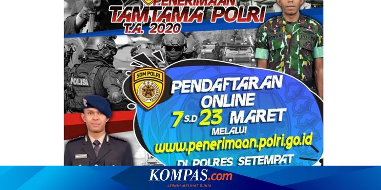 Simak Penerimaan Tamtama Polri 2020 Dibuka Ini Syarat Dan Cara Daftarnya Halaman All Kompas Com