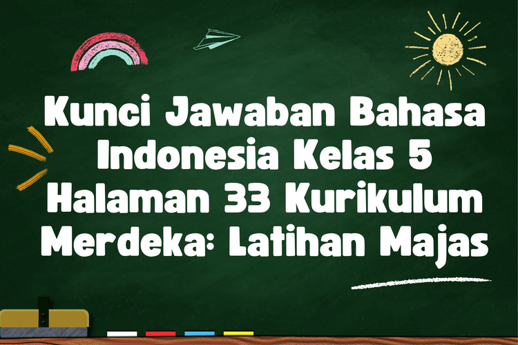 Kunci Jawaban Bahasa Indonesia Kelas 5 Halaman 33 Kurikulum Merdeka: Latihan Majas