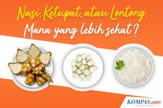 INFOGRAFIK: Nasi, Ketupat, Lontong, Mana yang Lebih Sehat?