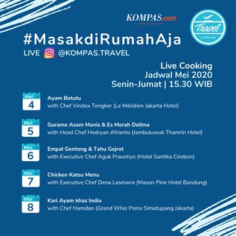 Jadwal Live Instagram Kompas Travel #MasakdiRumahAja untuk satu pekan dari tanggal 4-8 Mei 2020. 