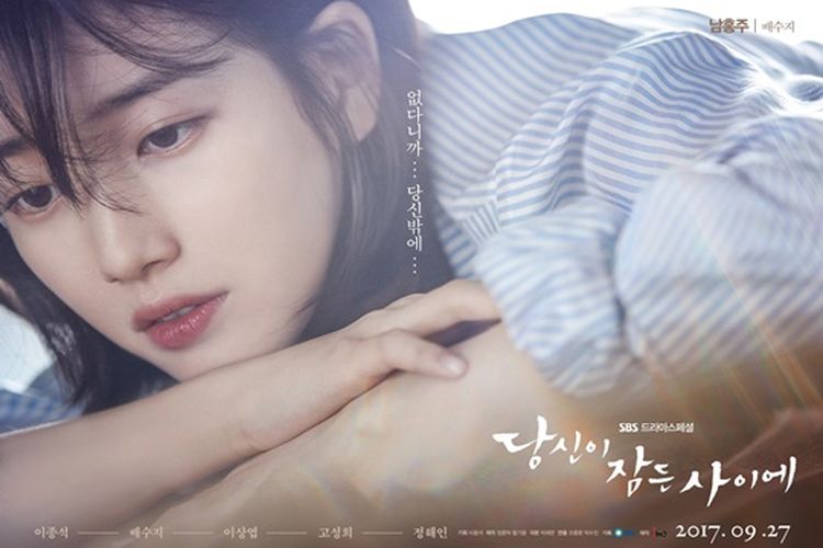 Serial drama Korea, While You Were Sleeping, dibintangi oleh aktris Bae Suzy dan aktor Lee Jong Suk.