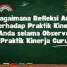Bagaimana Refleksi Anda terhadap Praktik Kinerja Anda selama Observasi Praktik Kinerja Guru?