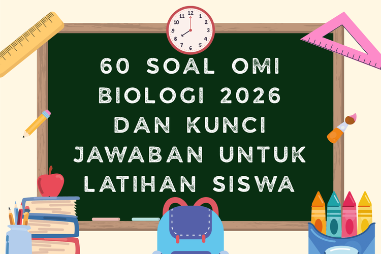 60 Soal OMI Biologi 2026 dan Kunci Jawaban untuk Latihan Siswa