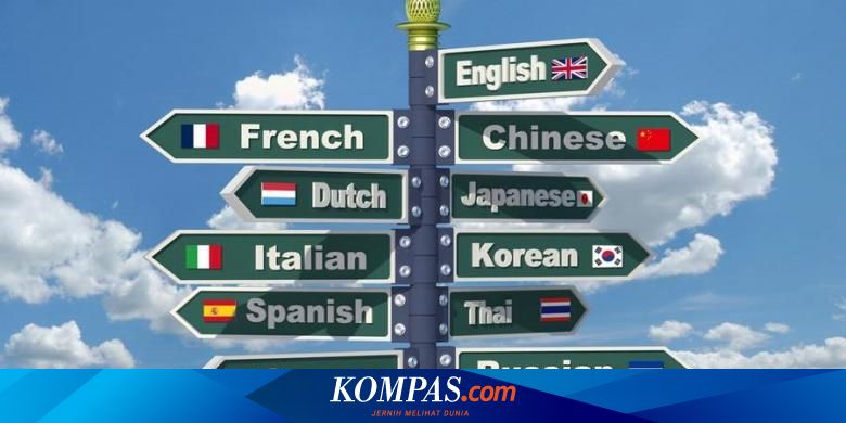10 Manfaat Besar Bila Kamu Mahir Bahasa Asing Halaman All Kompas Com